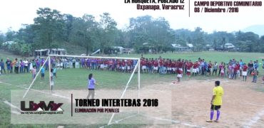 Torneo InterTebas 2016 Uxpanapa Veracruz