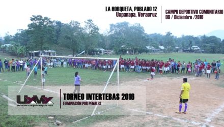 Torneo InterTebas 2016 Uxpanapa Veracruz
