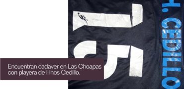 cadaver_las_choapas_hnos_cedillo