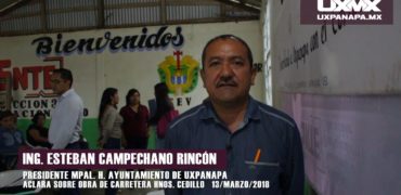 Aclara Esteban Campechano realizacion de Obras en Uxpanapa