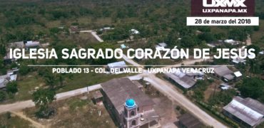 Iglesia Poblado 13 Uxpanapa Veracruz