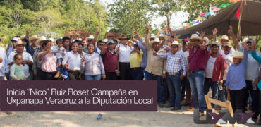 Inicia Nicolas Ruiz Campaña en Uxpanapa Veracruz