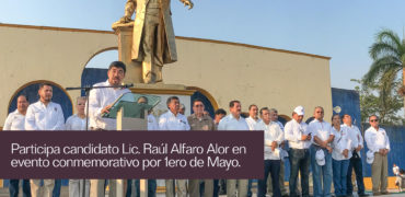 raul alfaro alor candidato diputado federal primero de mayo