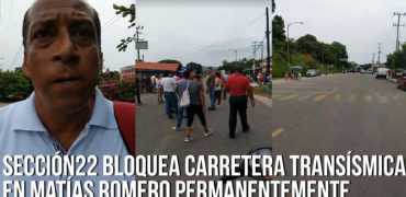 bloquea-sección-22-carretera-transismica-matias-romero-19-septiembre